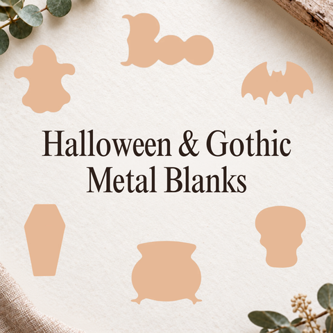 Halloween & Gothic Metal Blanks